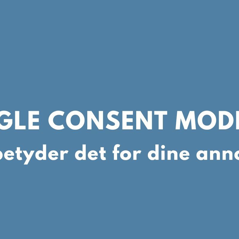Blogindlæg om Google consent mode v2